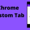 Chrome Custom Tabs are currently more unequivocally named on Android