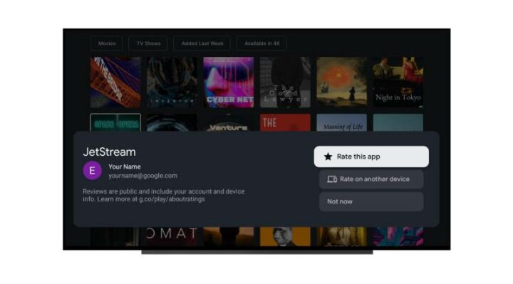 Google TV Apps Will Start Showing Pop-Ups Asking for Ratings